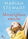 Stewart Mariah, Meravigliose amiche