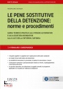 CASTAGNA M., Pene sostitutive della detenzione: norme e ..., Legislazione Tecnica, Roma 2025