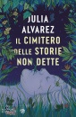 Alvarez Julia, Il cimitero delle storie non dette