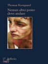 KORSGAARD THOMAS, Nessun altro posto dove andare
