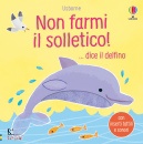 TAPLIN SAM, Non farmi il solletico! dice il delfino