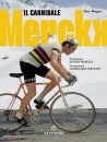 GUY ROGER, Merckx. Il cannibale, Solferino, 2025