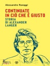 immagine di Continuate in ciò che è giusto... Alexander Langer