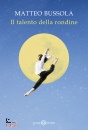 BUSSOLA MATTEO, Il talento della rondine