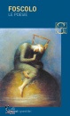FOSCOLO UGO, LE POESIE
