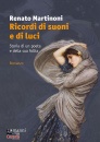 MARTINONI RENATO, Ricordi di suoni e di luci