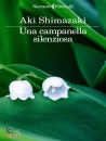 SHIMAZAKI AKI, Una campanella silenziosa