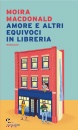 MACDONALD MOIRA, Amore e altri equivoci in libreria