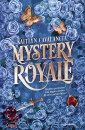 CAVALANCIA KAITLYN, Mystery royale