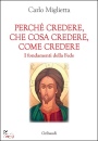 MIGLIETTA CARLO, Perch credere, che cosa credere, come credere