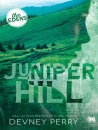 DEVNEY PERRY, Juniper hill