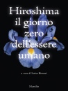 BIENATI LUISA /ED, Hiroshima Il giorno zero dell