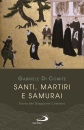 Di Comite Gabriele, Santi, martiri e samurai