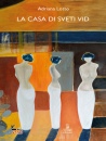 LOTTO ADRIANA, La casa di Sveti Vid
