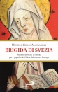 Masciarelli Michele, Brigida di Svezia Maestra di vita e di santit ...