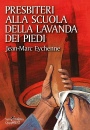 Eychenne Jean-marc, Presbiteri alla scuola della lavanda dei piedi