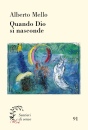 Mello Alberto, Quando Dio si nasconde