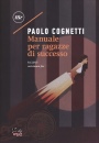 COGNETTI PAOLO, Manuale per ragazze di successo