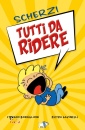 immagine di Scherzi Tutti da ridere. ediz. illustrata