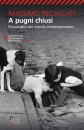 RECALCATI MASSIMO, A pugni chiusi Psicoanalisi del mondo ...