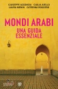 ACCONCIA GIUSEPPE, Mondi arabi una guida essenziale
