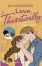HAZELWOOD ALI, Love, theoretically. La fisica dell