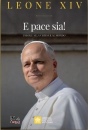 PAPA LEONE XIV, E pace sia! Parole alla chiesa e al mondo, LIBRERIA EDITRICE VATICANA,  2025