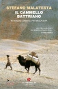 MALATESTA STEFANO, Il cammello battriano