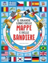 immagine di Il grande libro delle mappe e delle bandiere