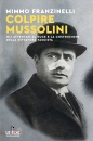 immagine di Colpire Mussolini Gli attentati al Duce e ...