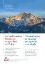 CASSISI-COLCUC-..., Normalizzazione linguistica in Agordino e a Zoldo