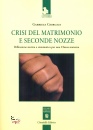 Chiruzzi Gabriele, Crisi del matrimonio e seconde nozze.