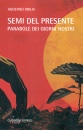 immagine di Semi del presente parabole dei giorni nostri