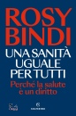 BINDI ROSY, Una sanit uguale per tutti