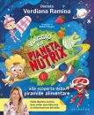 RAMINA VERDIANA, Viaggio sul pianeta Nutrix