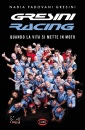 GRESINI RACING, Quando la vita si mette in moto