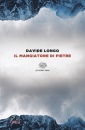 LONGO DAVIDE, Il mangiatore di pietre, Einaudi Tascabili,  2025
