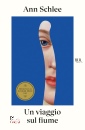 SCHLEE ANN, Un viaggio sul fiume, BUR Biblioteca Universale RCS, Milano 2025