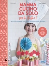 CASPRINI KATIA, Mamma, cucino da solo per le feste!