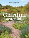 FEDELFIO FRANCESCO, Giardini sostenibili progettare, realizzare e ...