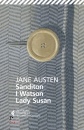 AUSTEN JANE, Sanditon - I watson - Lady susan