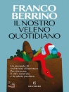 FRANCO BERRINO, Il nostro veleno quotidiano