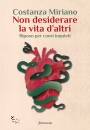 MIRIANO COSTANZA, Non desiderare la vita d