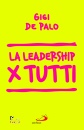 DE PALO GIGI, La leadership per tutti