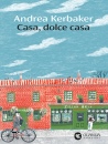KERBAKER ANDREA, Casa, dolce casa