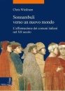 WICKHAM CHRIS, Sonnambuli verso un nuovo mondo. l