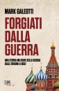immagine di Forgiati dalla guerra una storia militare...Russia