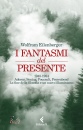 EILENBERGER WOLFRAM, I Fantasmi del presente