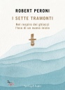PERONI ROBERT, I sette tramonti Nel respiro dei ghiacci l