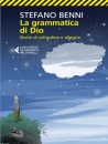 BENNI STEFANO, La grammatica di Dio Storie di solitudine ...